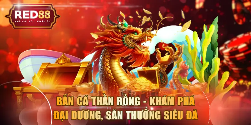Bắn Cá Thần Rồng