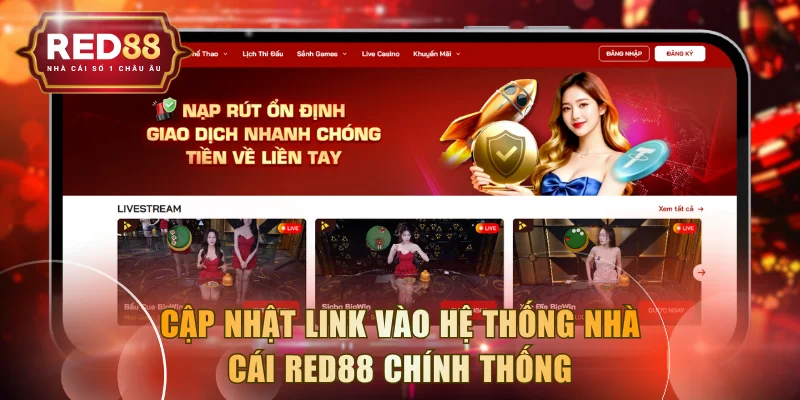 Cập nhật link vào hệ thống nhà cái RED88 chính thống